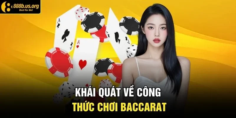 Khái quát về công thức chơi baccarat
